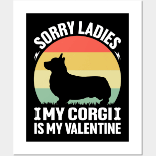 Sorry Ladies my Corgi is my Valentine Posters and Art